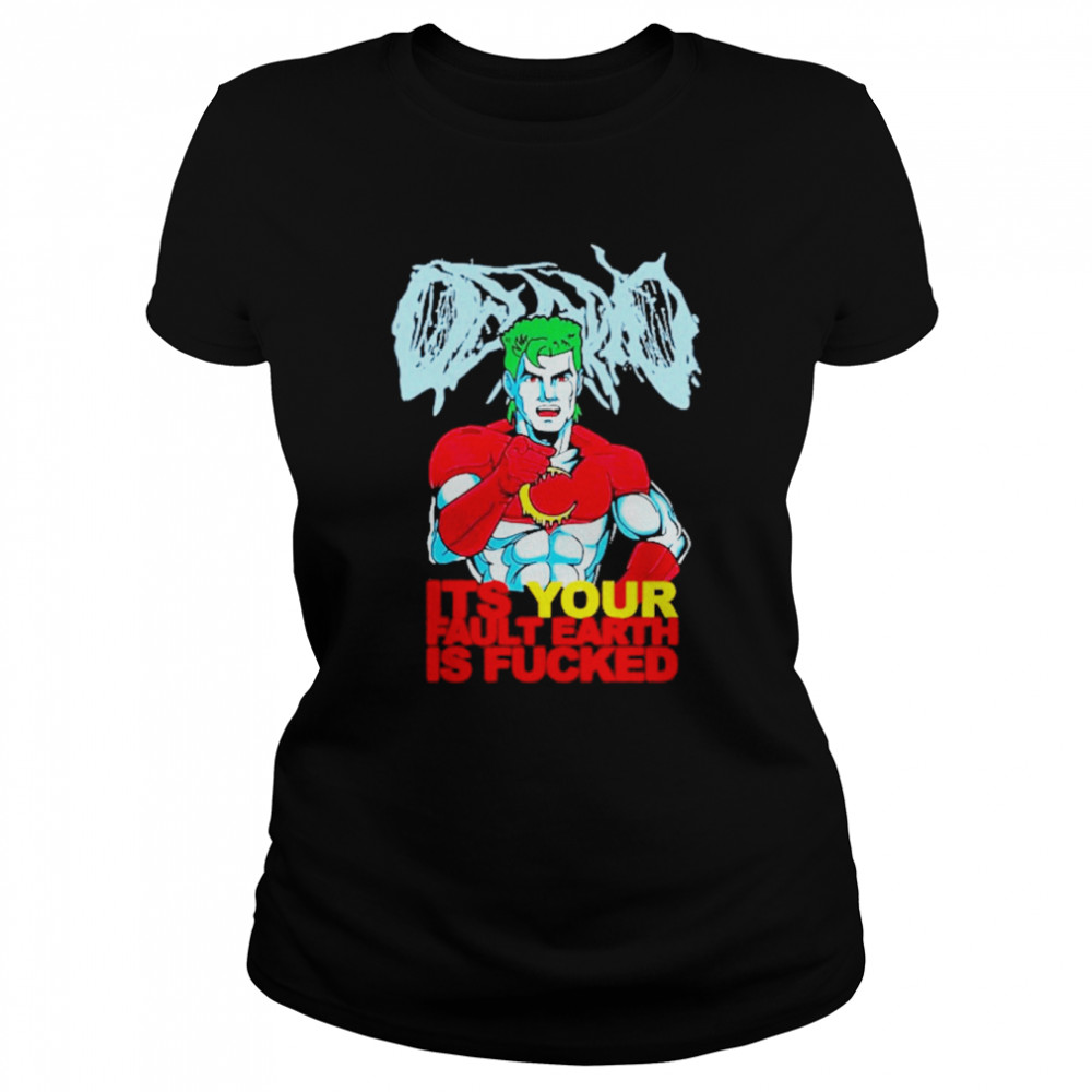 Captain Planet It’S Your Fault Earth Is Fucked Shirt 1 » Cool Gifts for You - Mfamilygift Captain Planet It’S Your Fault Earth Is Fucked Shirt 1