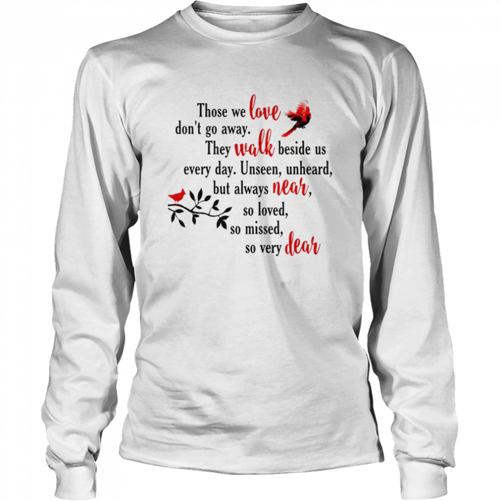 Cardinal Those We Love Don’T Away They Walk Beside Us Every Day Ornament Shirt 2 » Cool Gifts for You - Mfamilygift Cardinal Those We Love Don’T Away They Walk Beside Us Every Day Ornament Shirt 2