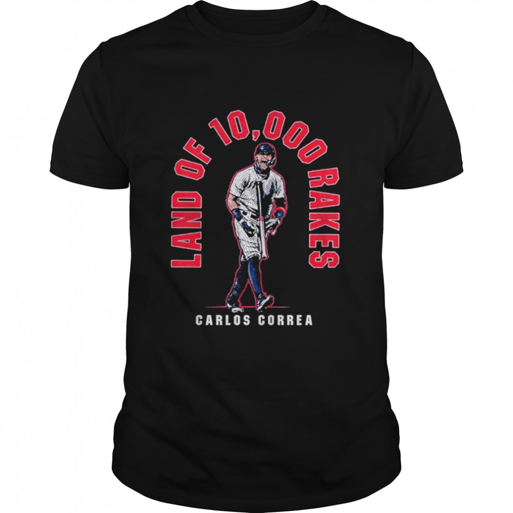 Carlos Correa Land Of 10000 Rakes Shirt Carlos Correa Land Of 10000 Rakes Shirt
