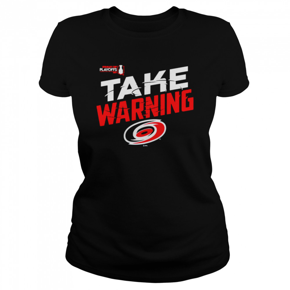 Carolina Hurricanes 2022 Stanley Cup Playoffs Take Warning Shirt 1 » Cool Gifts for You - Mfamilygift Carolina Hurricanes 2022 Stanley Cup Playoffs Take Warning Shirt 1