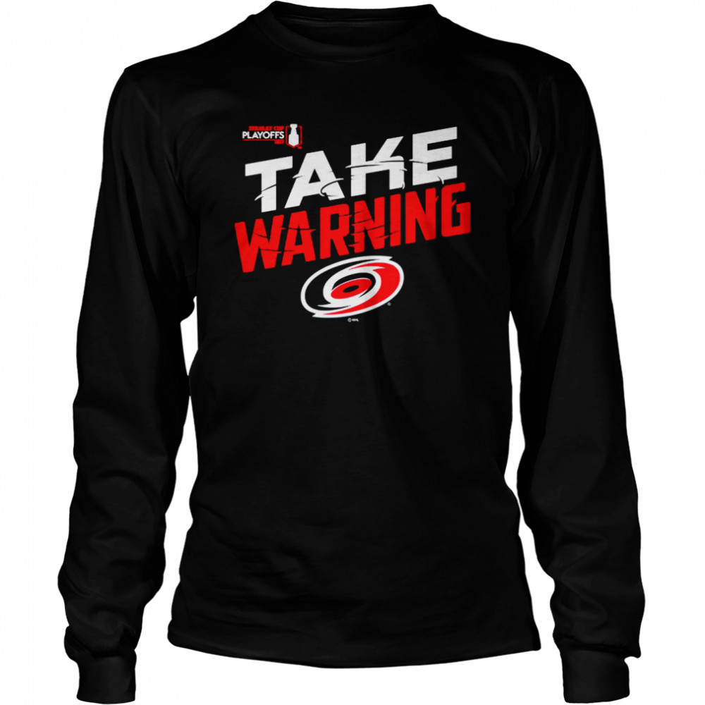 Carolina Hurricanes 2022 Stanley Cup Playoffs Take Warning Shirt 2 » Cool Gifts for You - Mfamilygift Carolina Hurricanes 2022 Stanley Cup Playoffs Take Warning Shirt 2