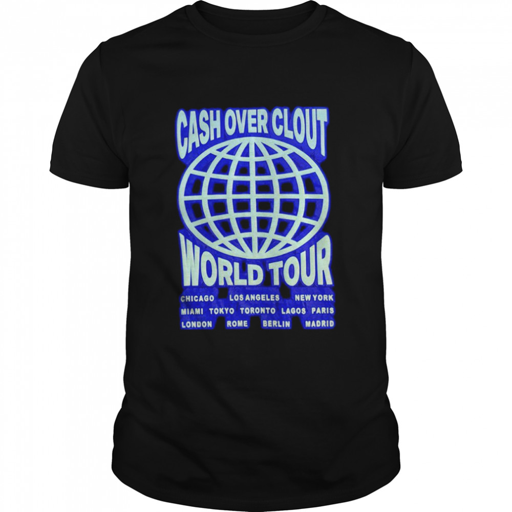 Cash Over Clout World Tour Shirt Cash Over Clout World Tour Shirt