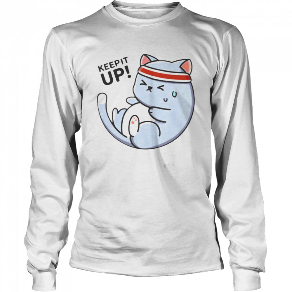 Cat Keep It Up T Shirt 2 » Cool Gifts for You - Mfamilygift Cat Keep It Up T Shirt 2