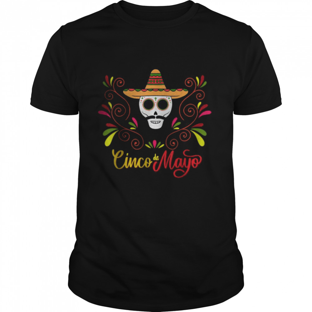 Cinco De Mayo Mexican Cross Sunglasses Skull Mustache T-Shirt