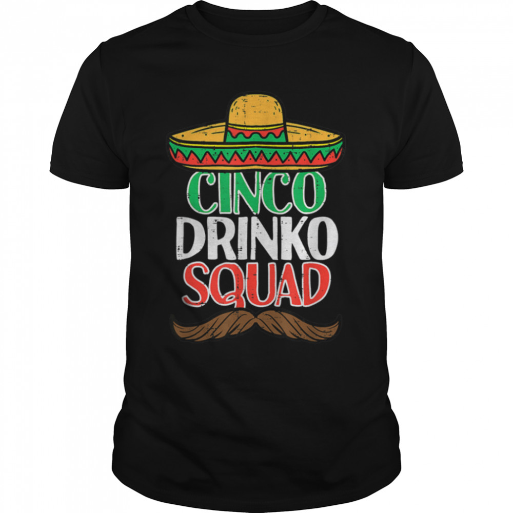 Cinco Drinko Squad Funny Cinco De Mayo Mexican Fiesta Party T-Shirt B09w5jdrbl Cinco Drinko Squad Funny Cinco De Mayo Mexican Fiesta Party T-Shirt B09w5jdrbl