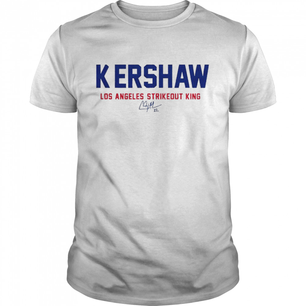 Clayton Kershaw La Strikeout King Shirt Clayton Kershaw La Strikeout King Shirt