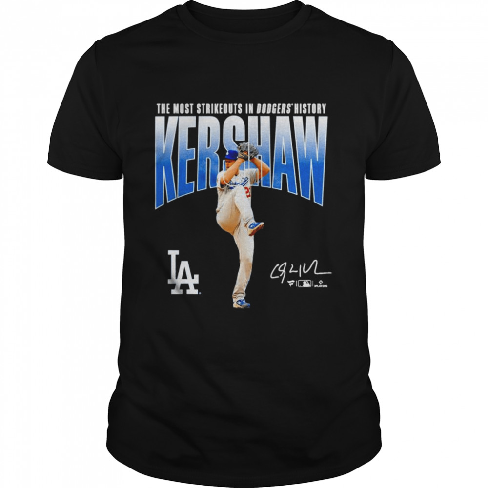 Clayton Kershaw Los Angeles Dodgers The Most Strikeouts In Dodgers History Signature Shirt