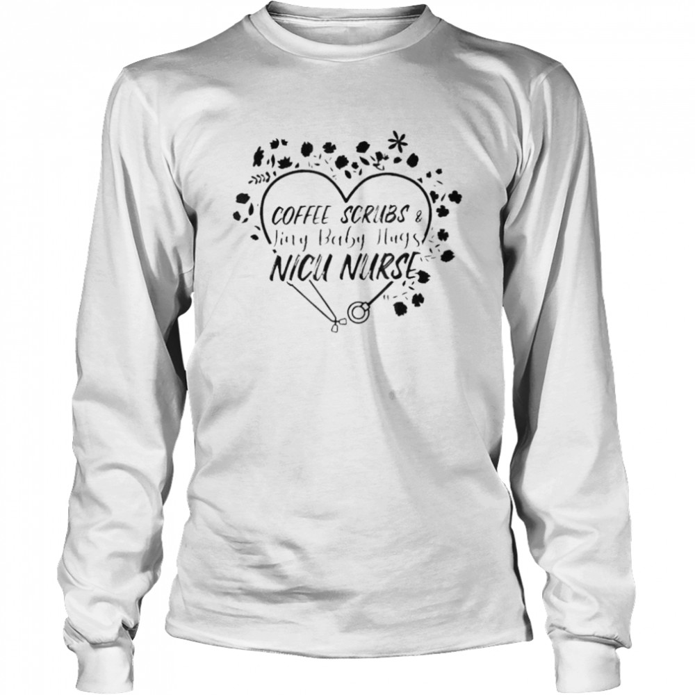 Coffee Scrubs And Tiny Baby Hugs Shirt 2 » Cool Gifts for You - Mfamilygift Coffee Scrubs And Tiny Baby Hugs Shirt 2