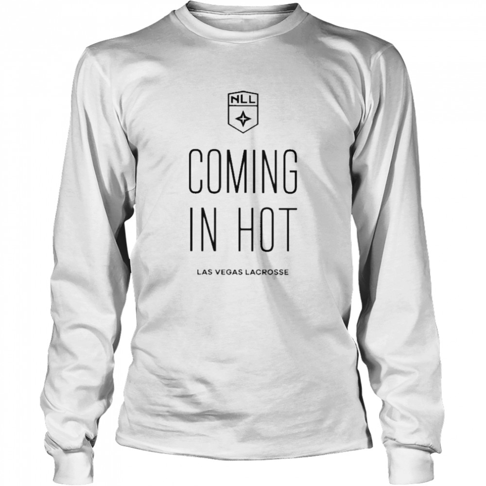 Coming In Hot National Lacrosse League Nll Las Vegas Lacrosse T-Shirt 2 » Cool Gifts for You - Mfamilygift Coming In Hot National Lacrosse League Nll Las Vegas Lacrosse T-Shirt 2