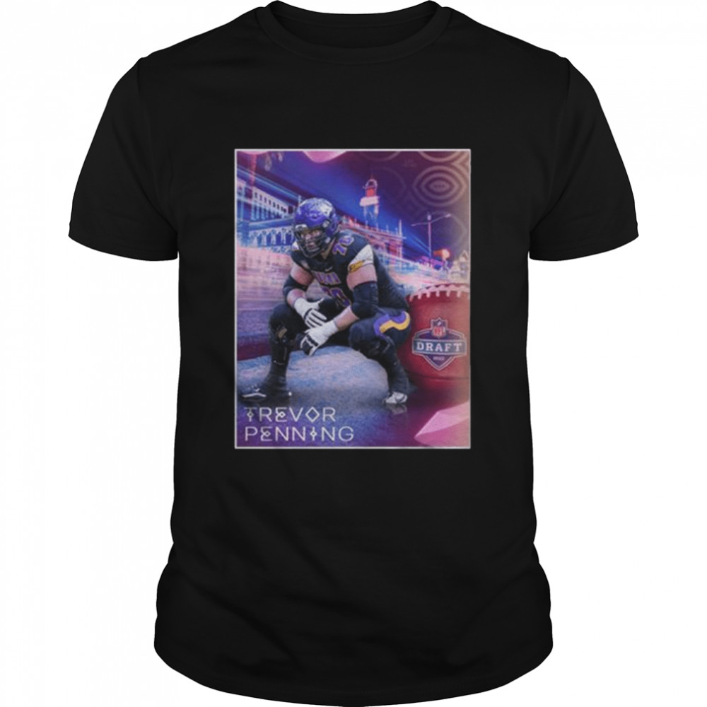 Congratulation Trevor Penning Orleans Saints Nfl Draft 2022 Shirt Congratulation Trevor Penning Orleans Saints Nfl Draft 2022 Shirt