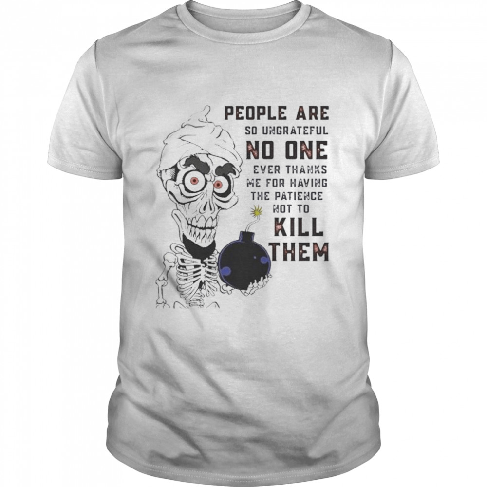 Dr Seuss People Are So Ungrateful No One Shirt Dr Seuss People Are So Ungrateful No One Shirt