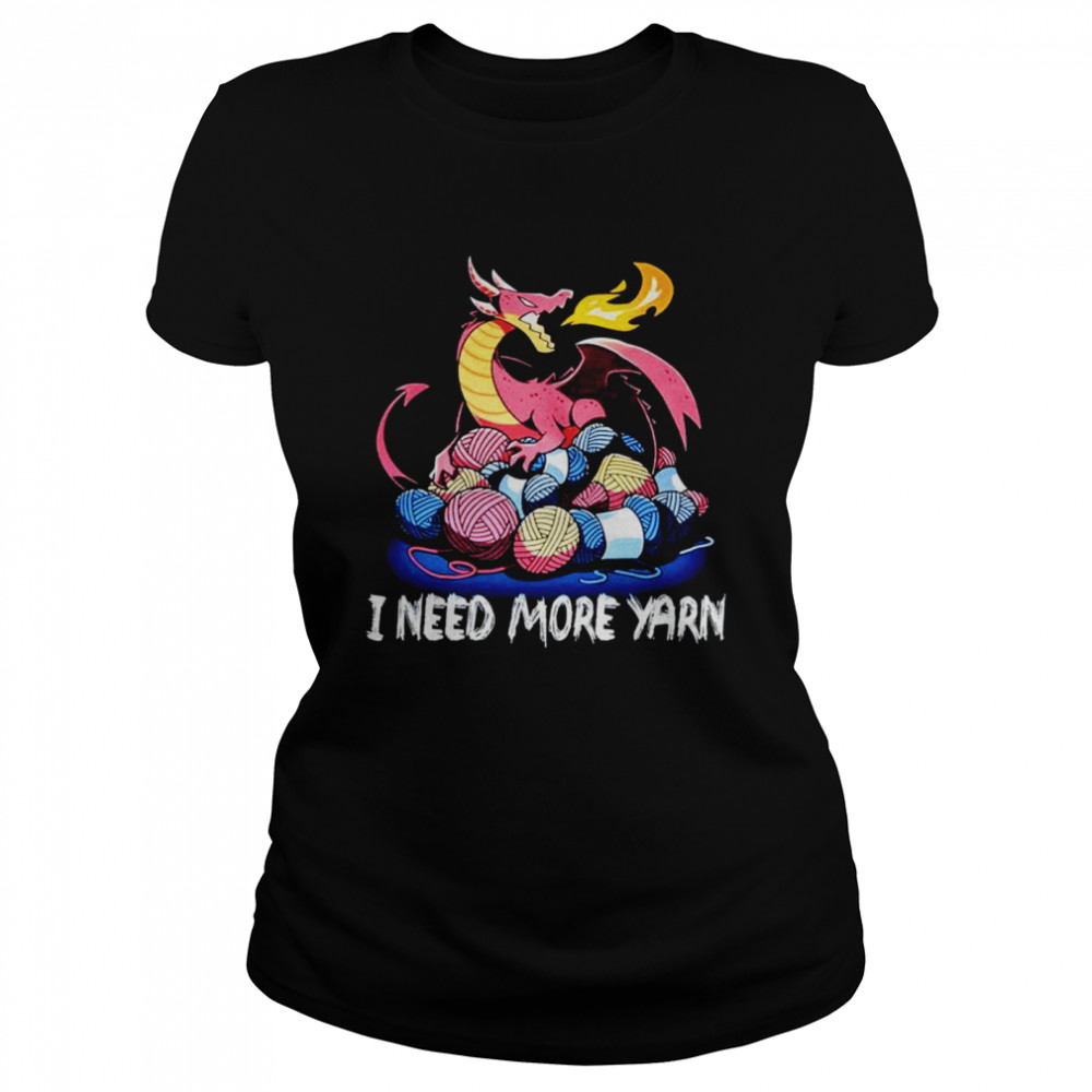 Dragon I Need More Yarn Shirt 1 » Cool Gifts for You - Mfamilygift Dragon I Need More Yarn Shirt 1