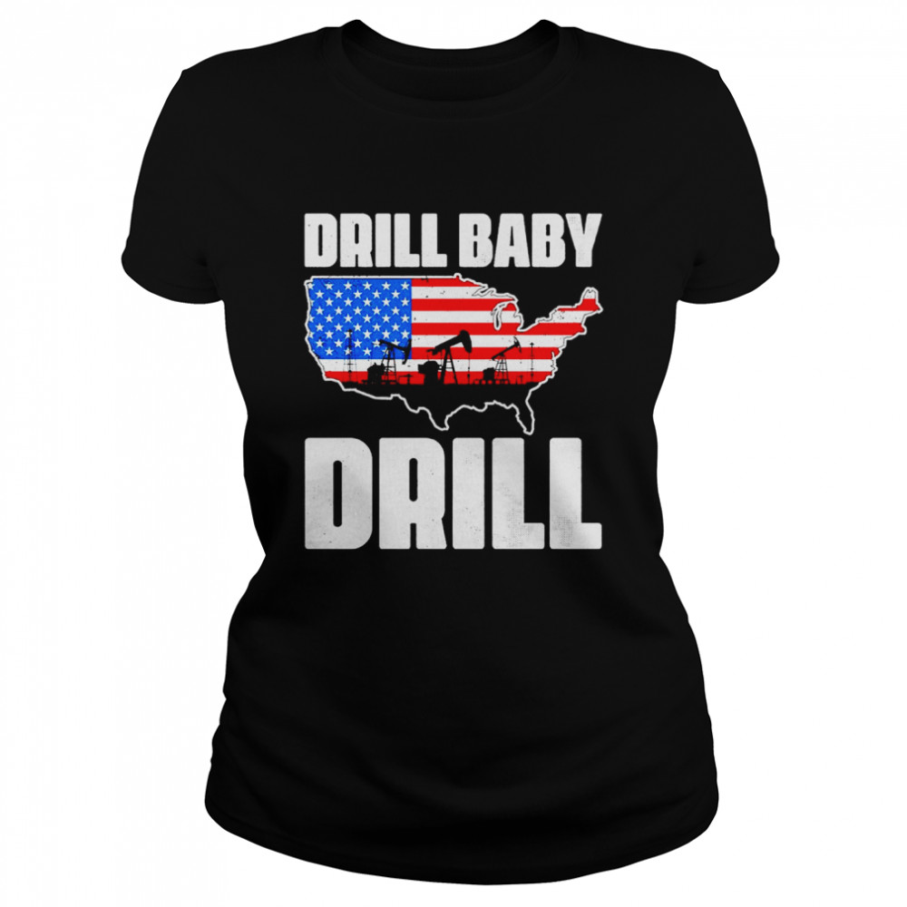 Drill Baby Drill American Shirt 1 » Cool Gifts for You - Mfamilygift Drill Baby Drill American Shirt 1