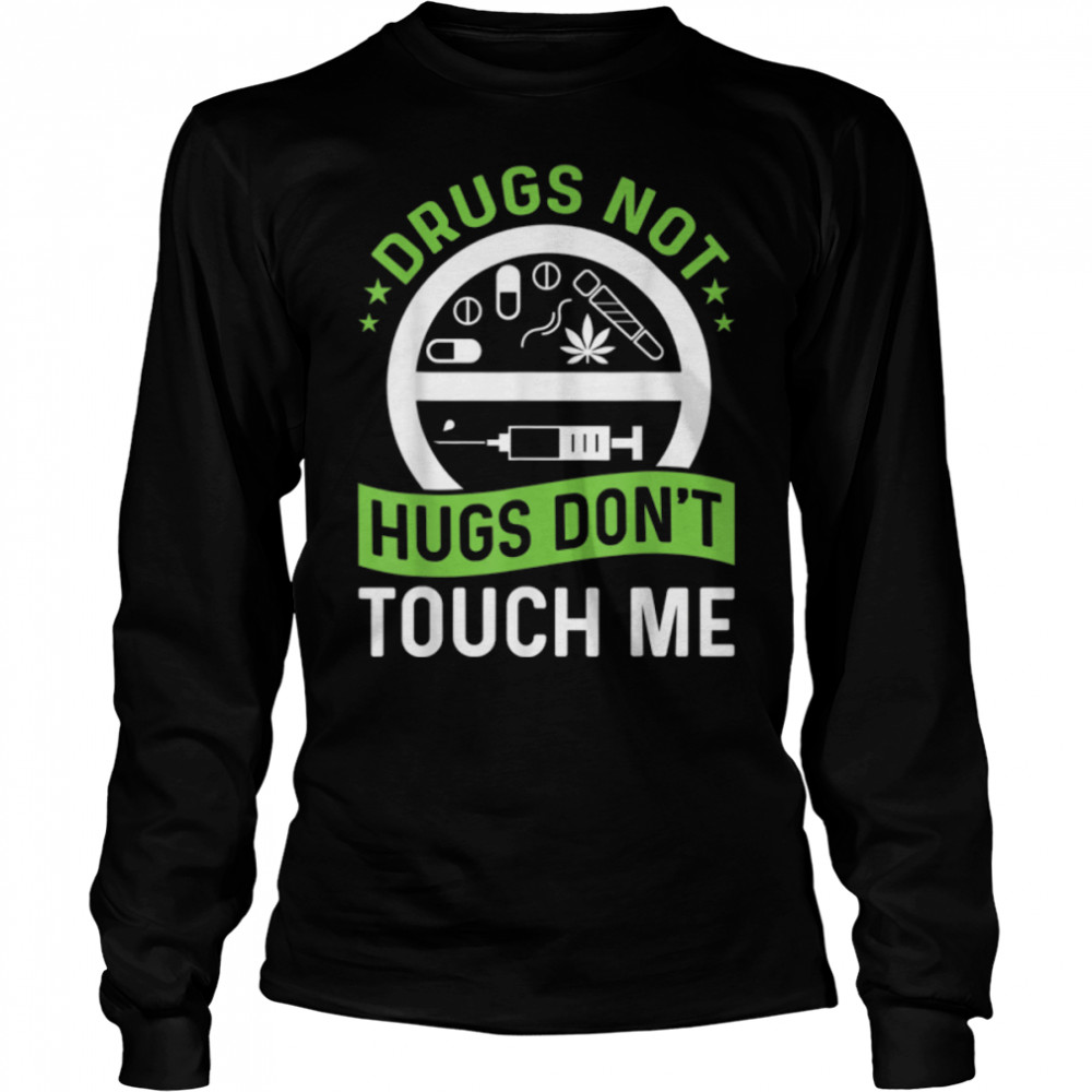 Drugs Not Hugs Don’T Touch Me Weed Cannabis 420 Needle T-Shirt B09w8q3p7v 2 » Cool Gifts for You - Mfamilygift Drugs Not Hugs Don’T Touch Me Weed Cannabis 420 Needle T-Shirt B09w8q3p7v 2