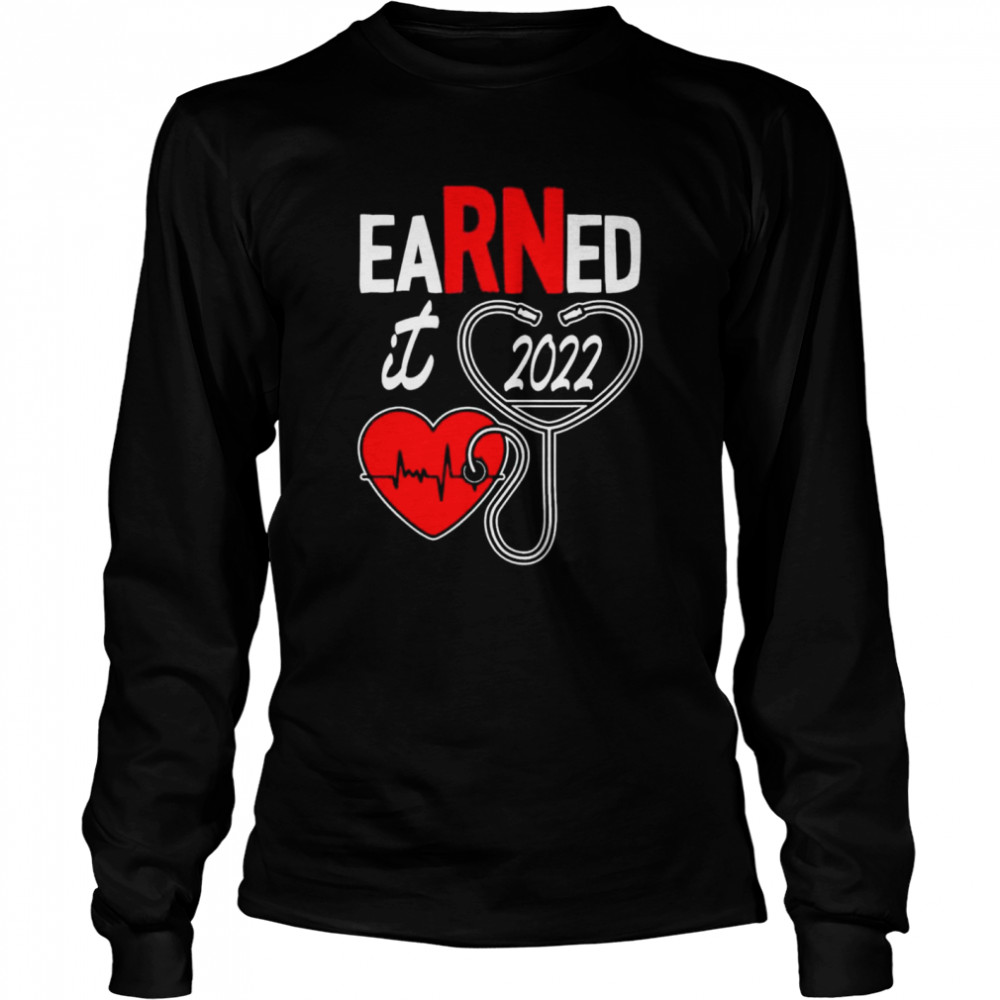 Earned It Nurse Graduation 2022 Nursing Grad Student Rn Lpn Shirt 2 » Cool Gifts for You - Mfamilygift Earned It Nurse Graduation 2022 Nursing Grad Student Rn Lpn Shirt 2