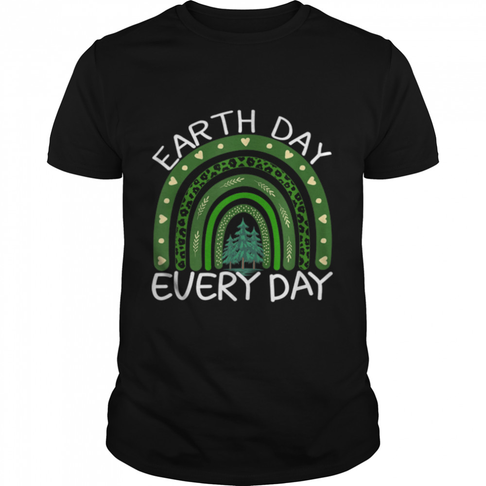 Earth Day Everyday Rainbow Design Earth Day T-Shirt B09w5hft29