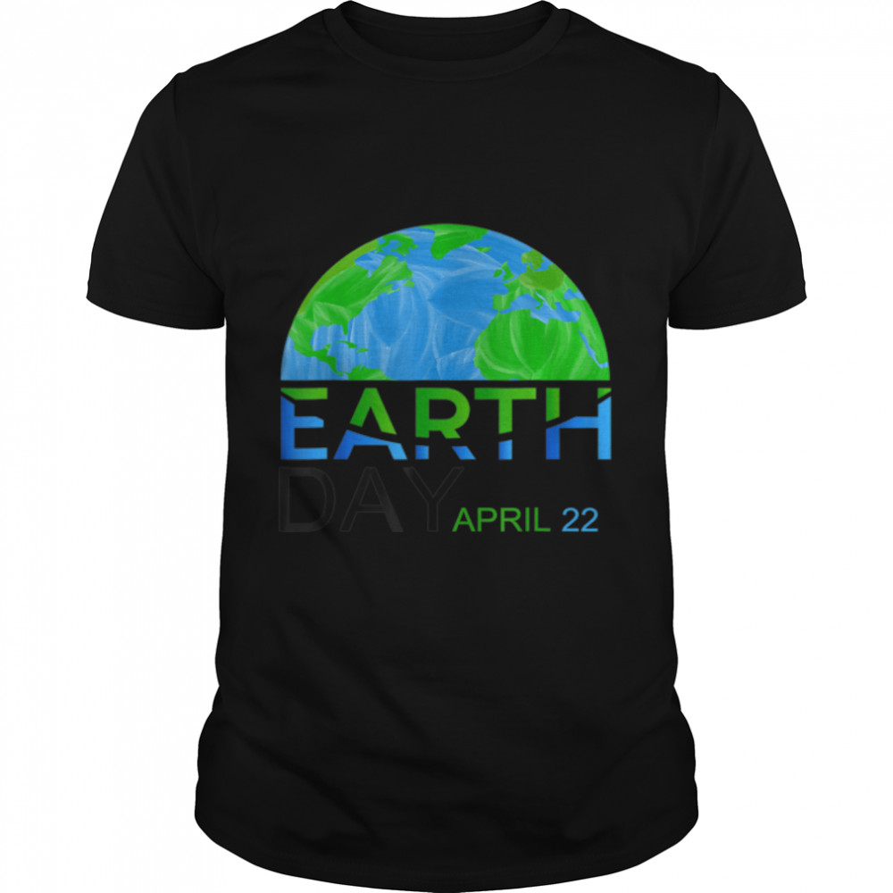 Earth Day – Kids Women Men Youth – Earth Day 2022 T-Shirt B09w8w2bx3