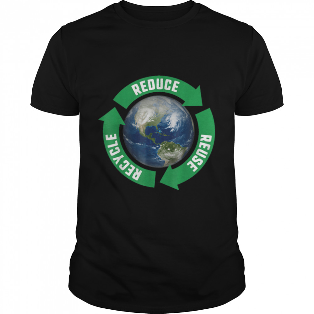 Earth Day Shirt Reduce Reuse Recycle Apr. 22 T-Shirt B09w5nbsg5 Earth Day Shirt Reduce Reuse Recycle Apr. 22 T-Shirt B09w5nbsg5