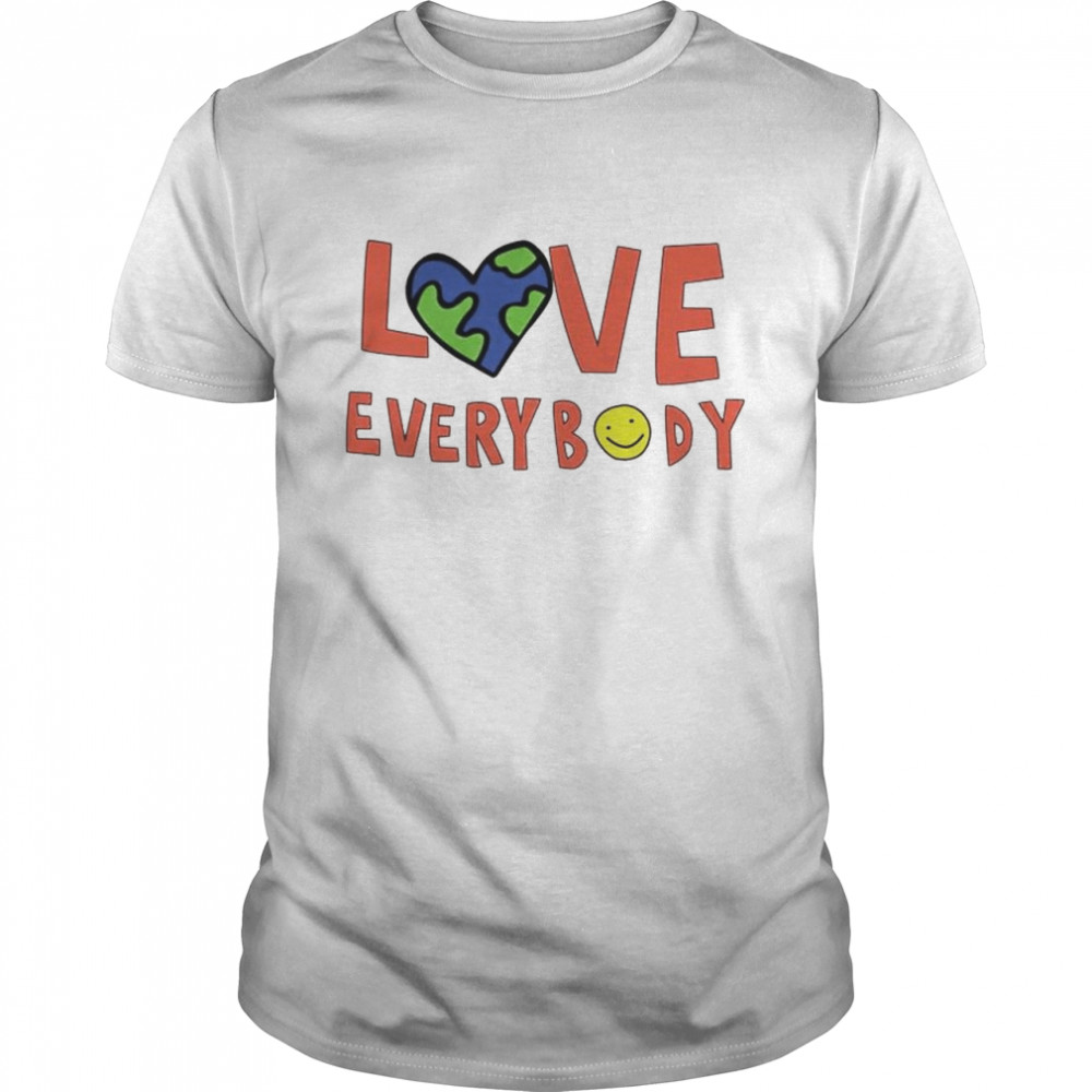 Earth Love Everybody Shirt Earth Love Everybody Shirt