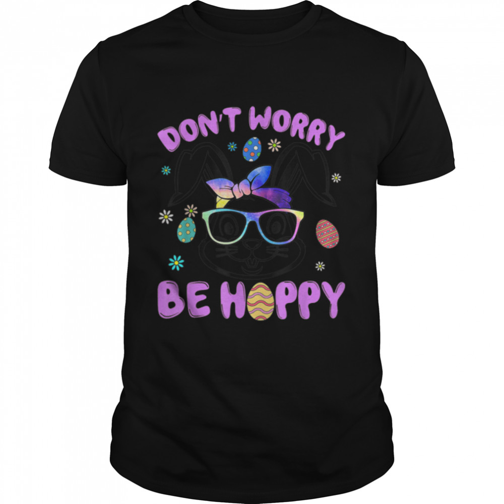 Easter Bunny Happy Easter Day Don’T Worry Be Hoppy Women T-Shirt B09w955269