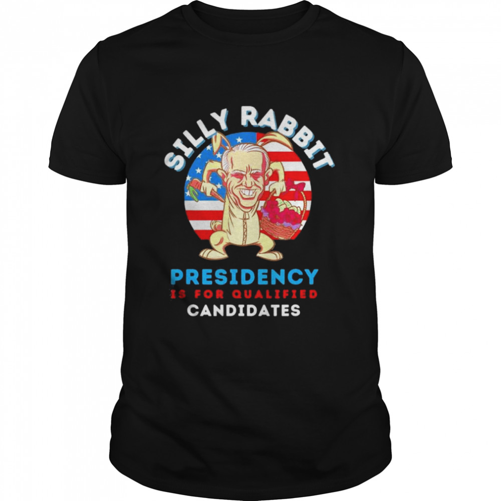 Easter Day Joe Biden Silly Rabbit Presidency Shirt Easter Day Joe Biden Silly Rabbit Presidency Shirt