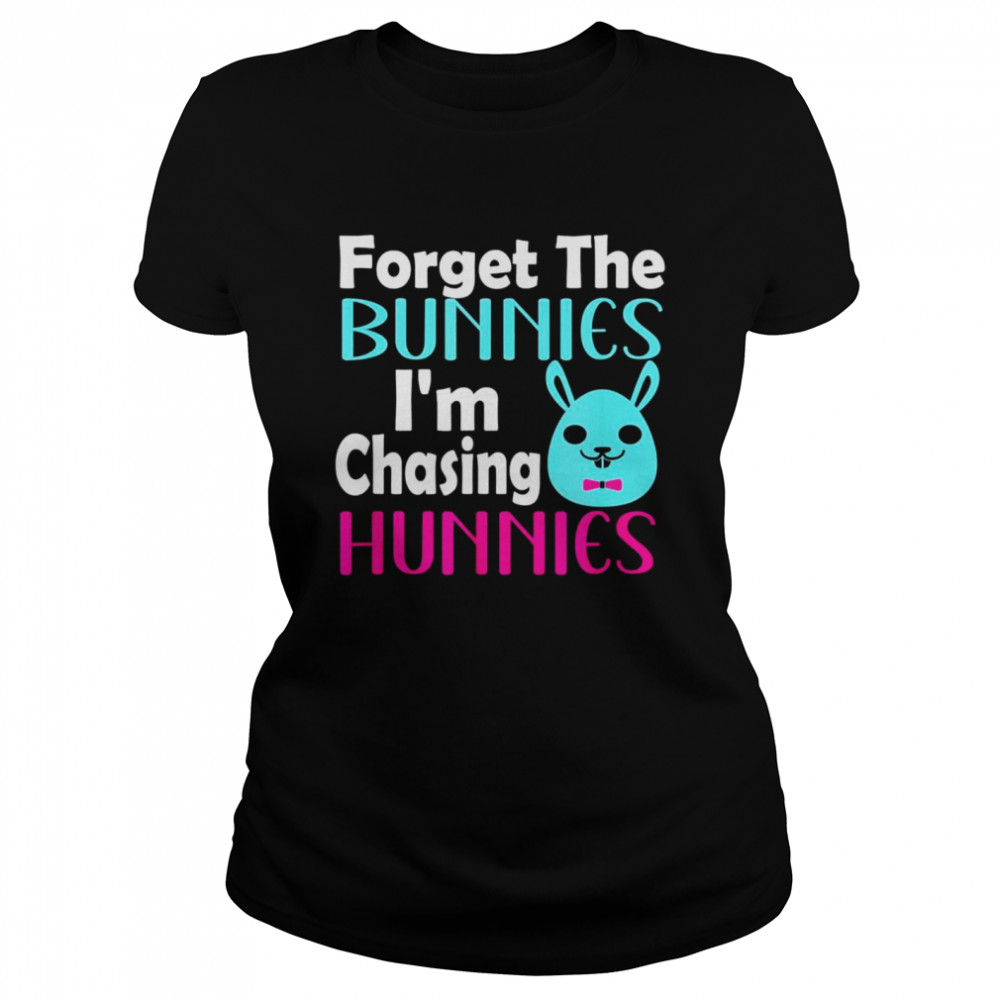 Easter Egg Forget The Bunnies I’M Chasing Hunnies Shirt 1 » Cool Gifts for You - Mfamilygift Easter Egg Forget The Bunnies I’M Chasing Hunnies Shirt 1
