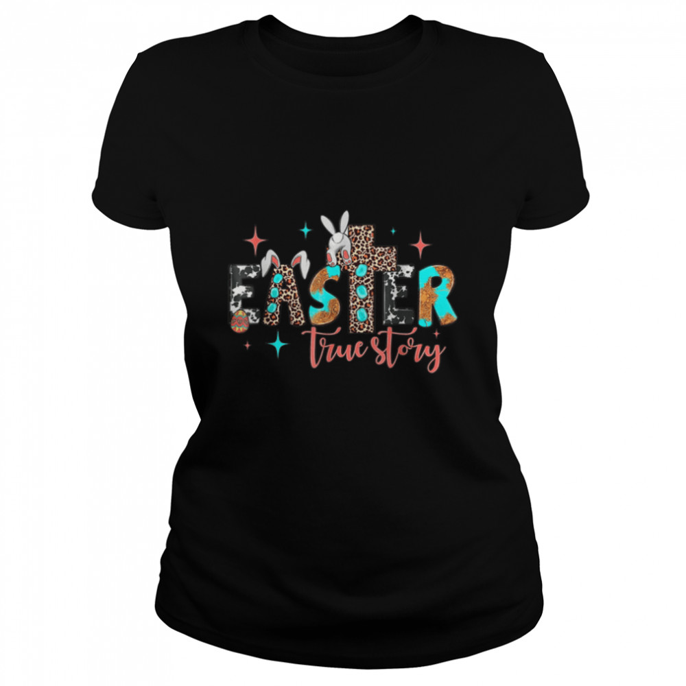 Easter True Story Happy Eater Day Lover Bunny Leopard T-Shirt B09w8j2ql7 1 » Cool Gifts for You - Mfamilygift Easter True Story Happy Eater Day Lover Bunny Leopard T-Shirt B09w8j2ql7 1