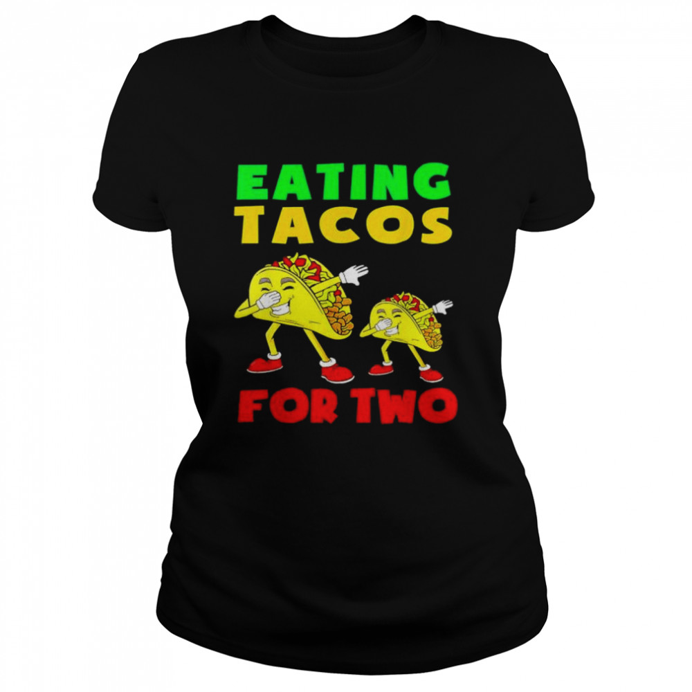 Eating Tacos For Two Mom To Be Pregnancy Cinco De Mayo Cute Shirt 1 » Cool Gifts for You - Mfamilygift Eating Tacos For Two Mom To Be Pregnancy Cinco De Mayo Cute Shirt 1