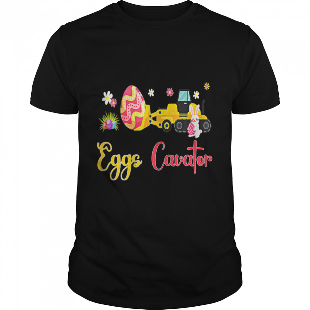 Eggs Cavator Easter Bunny Excavator Cute Girls Kids Toddler T-Shirt B09w88wsc2