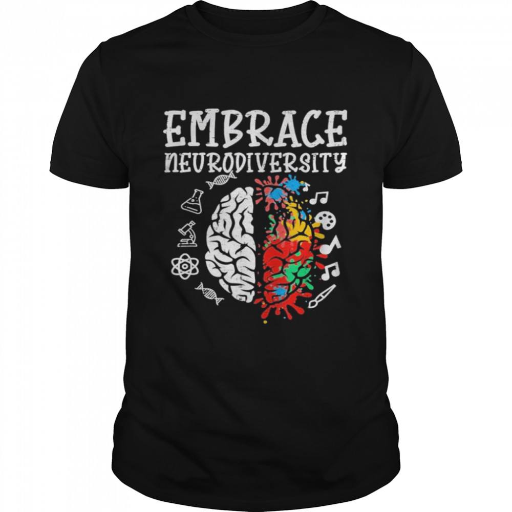 Embrace Neurodiversity Autism Awareness Asd Shirt
