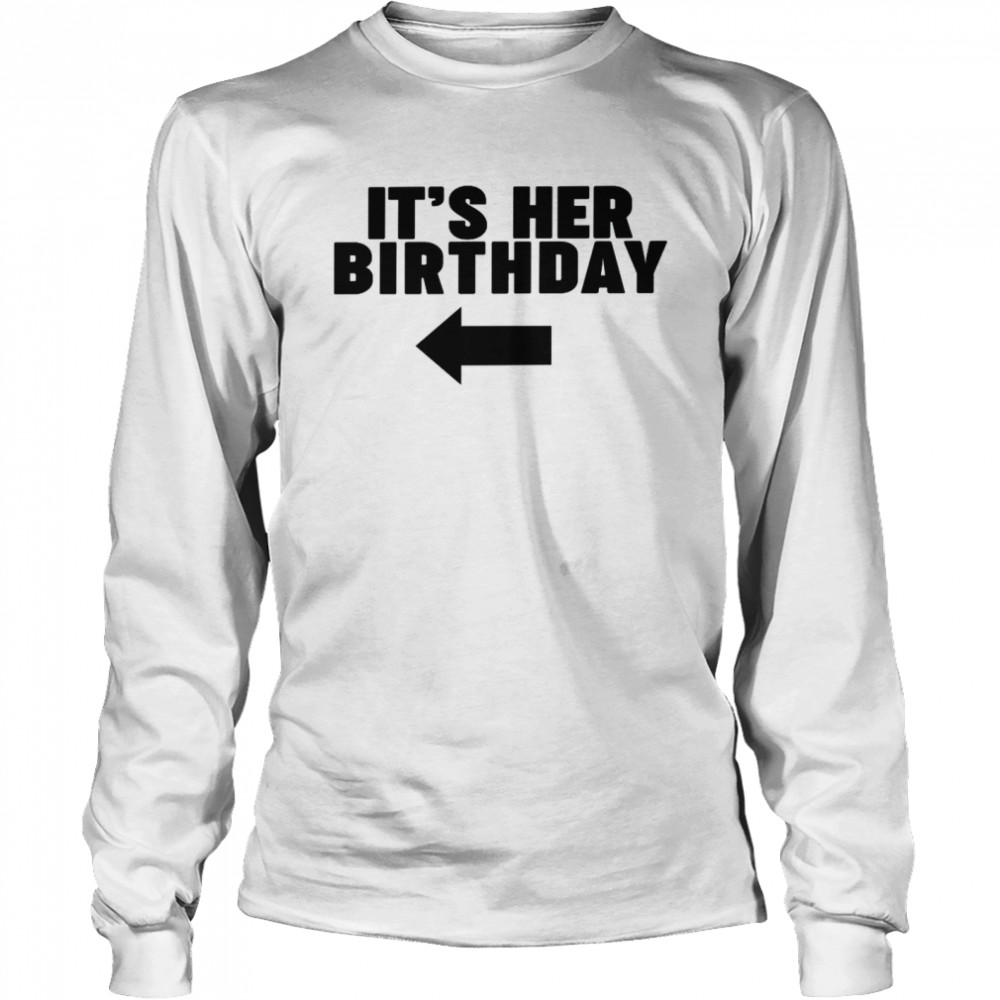 Es Ist Ihr Geburtstag Langarmshirt Shirt 2 » Cool Gifts for You - Mfamilygift Es Ist Ihr Geburtstag Langarmshirt Shirt 2