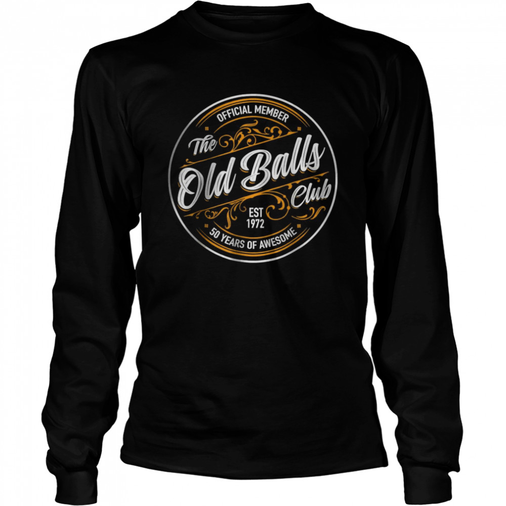 Est 1972 50Th Birthday Old Balls Club 50 Years Of Awesome T-Shirt 2 » Cool Gifts for You - Mfamilygift Est 1972 50Th Birthday Old Balls Club 50 Years Of Awesome T-Shirt 2
