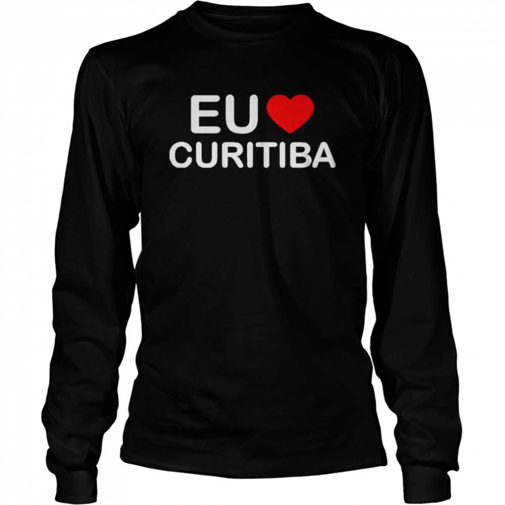 Eu Love Curitiba Shirt 2 » Cool Gifts for You - Mfamilygift Eu Love Curitiba Shirt 2