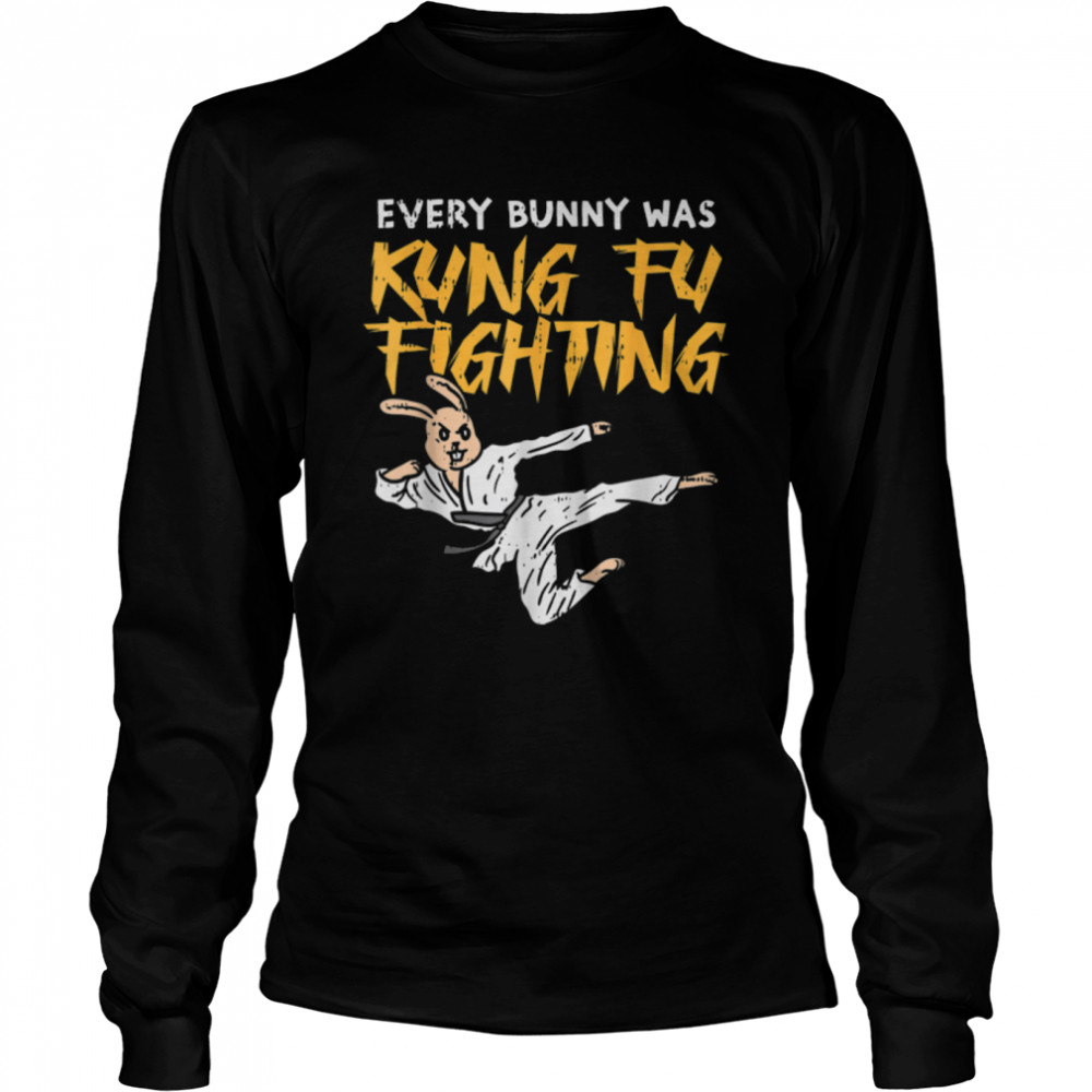 Every Bunny Was Kung Fu Fighting Funny Martial Arts T-Shirt B09w64chwt 2 » Cool Gifts for You - Mfamilygift Every Bunny Was Kung Fu Fighting Funny Martial Arts T-Shirt B09w64chwt 2