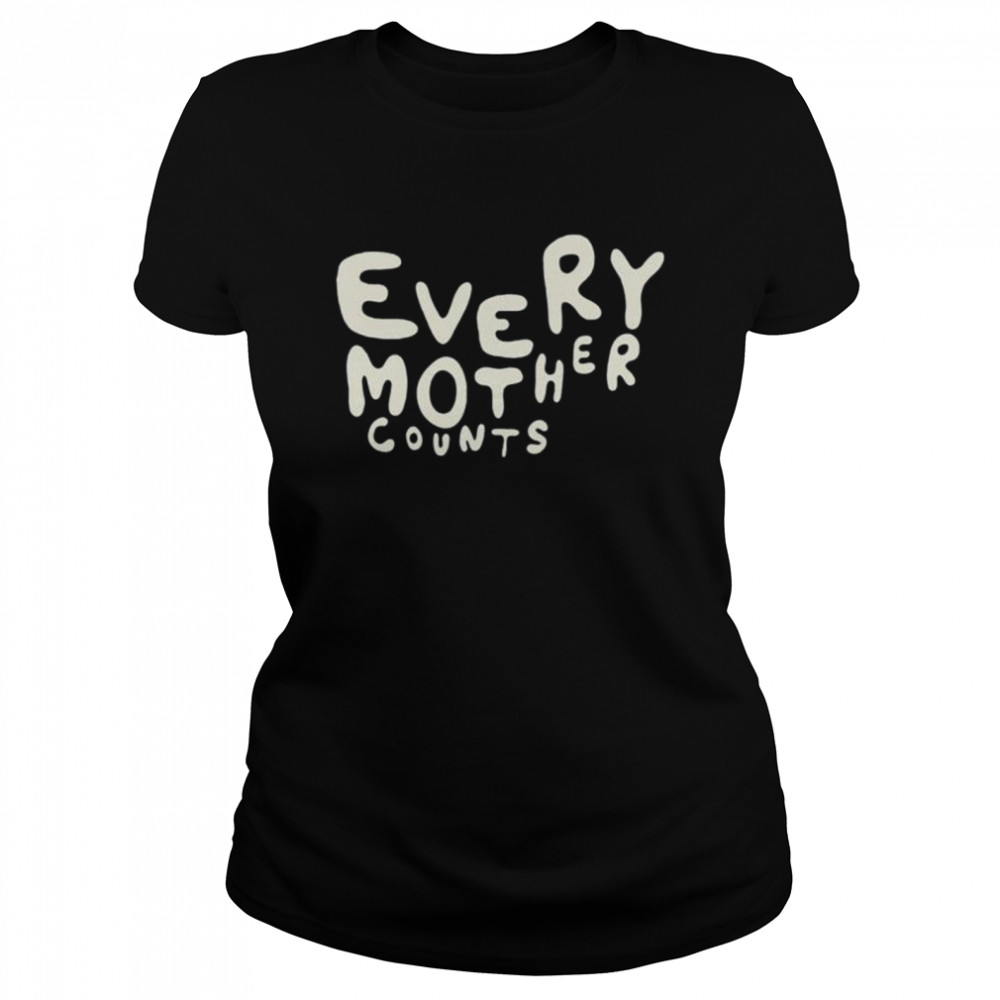 Every Mother Counts Shirt 1 » Cool Gifts for You - Mfamilygift Every Mother Counts Shirt 1