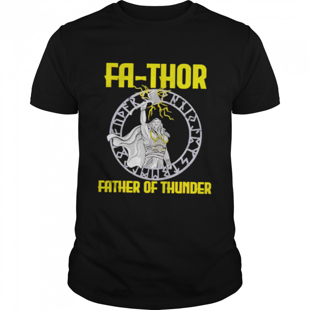Fa-Thor Father Of Thunder Shirt