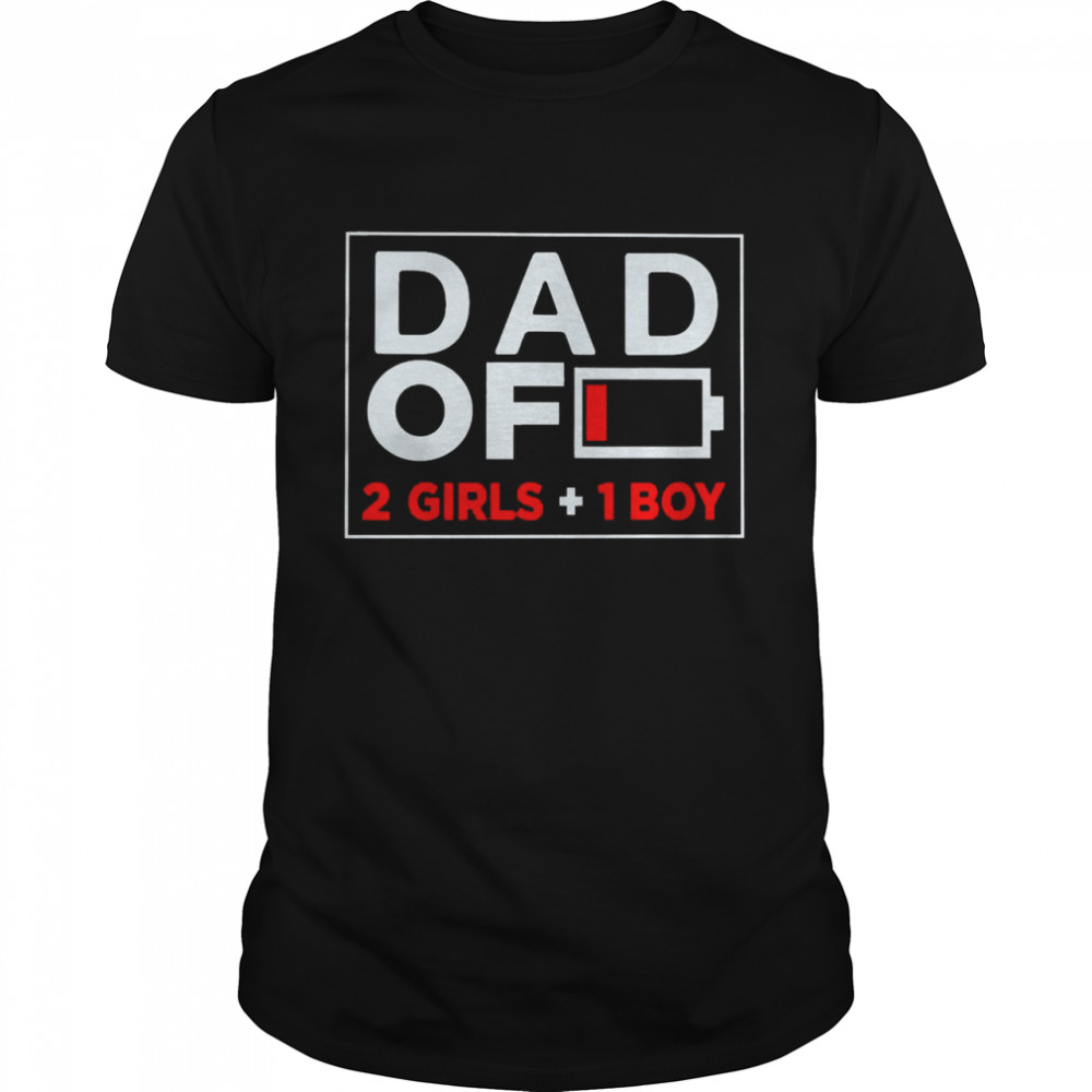 Family Lover Dad Of 2 Girls 1 Boy Shirt Family Lover Dad Of 2 Girls 1 Boy Shirt