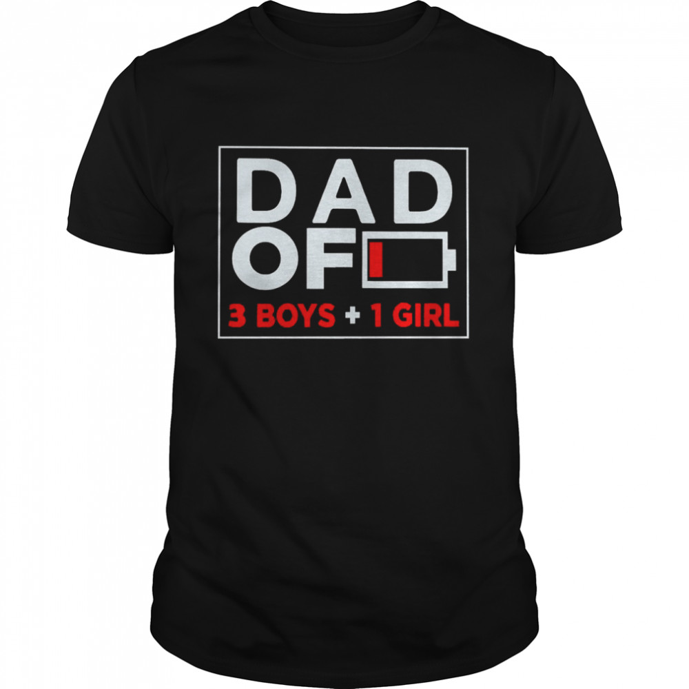 Family Lover Dad Of 3 Boys 1 Girl Shirt Family Lover Dad Of 3 Boys 1 Girl Shirt