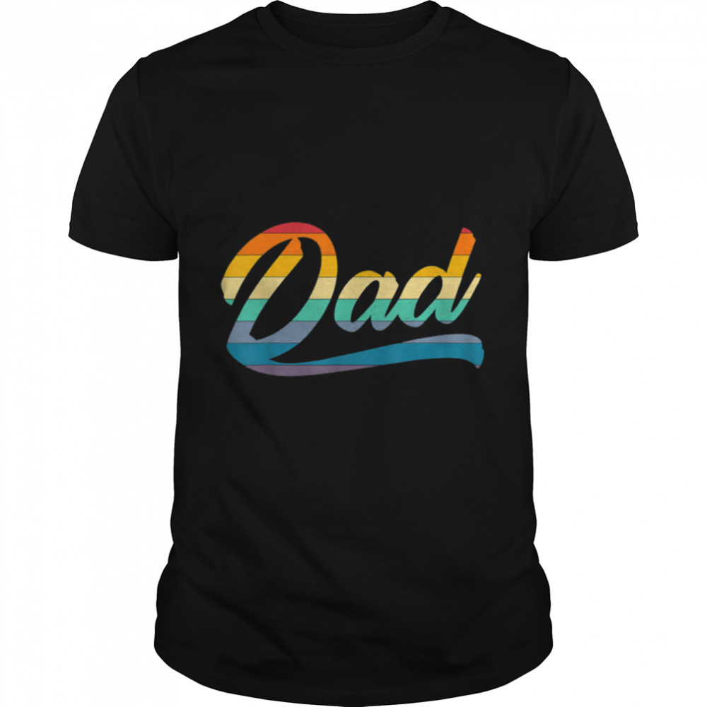 Father’S Day Rainbow Dad Shirt – Funny Dad T-Shirt B09zkwc9z6