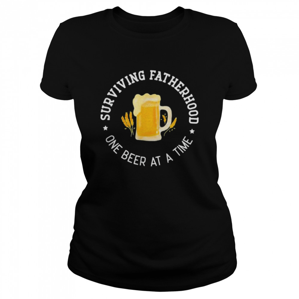 Fathers Day Surviving Fatherhood One Beer At A Time Shirt 1 » Cool Gifts for You - Mfamilygift Fathers Day Surviving Fatherhood One Beer At A Time Shirt 1