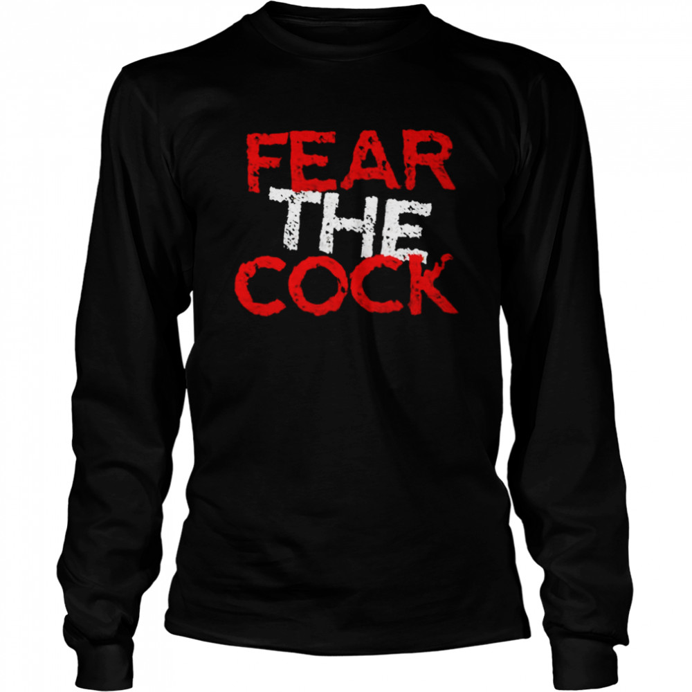 Fear The Cock Horror T-Shirt 2 » Cool Gifts for You - Mfamilygift Fear The Cock Horror T-Shirt 2