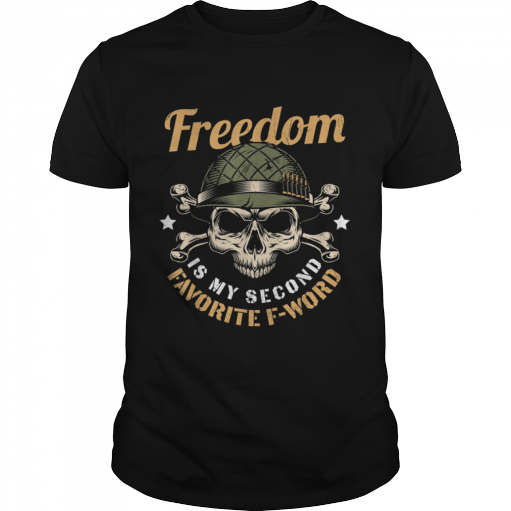 Freedom Is My Second Favourite F-Word T-Shirt B09znrbmq1