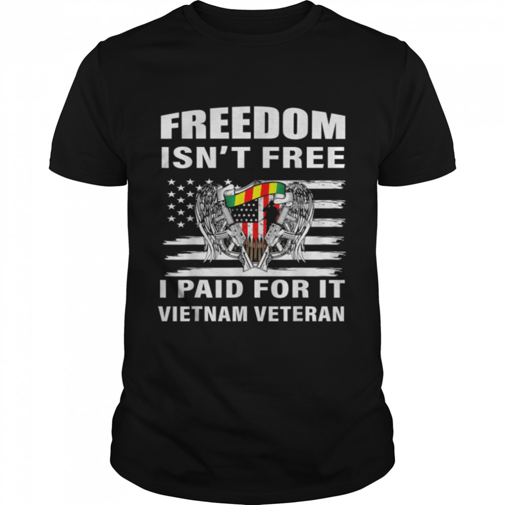 Freedom Isn’T Free I Paid For It T-Shirt B09zpbs4zs