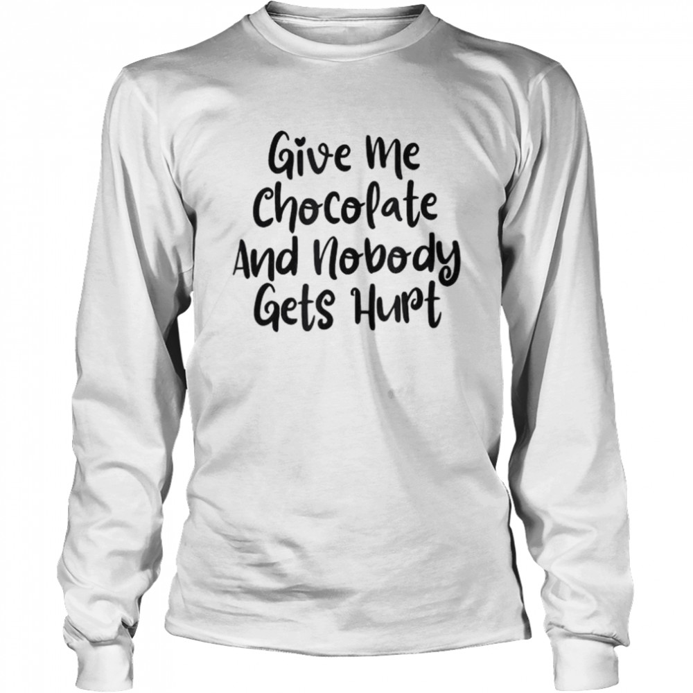 From Daughter Give Me Chocolate And Nobody Gets Hurt Shirt 2 » Cool Gifts for You - Mfamilygift From Daughter Give Me Chocolate And Nobody Gets Hurt Shirt 2
