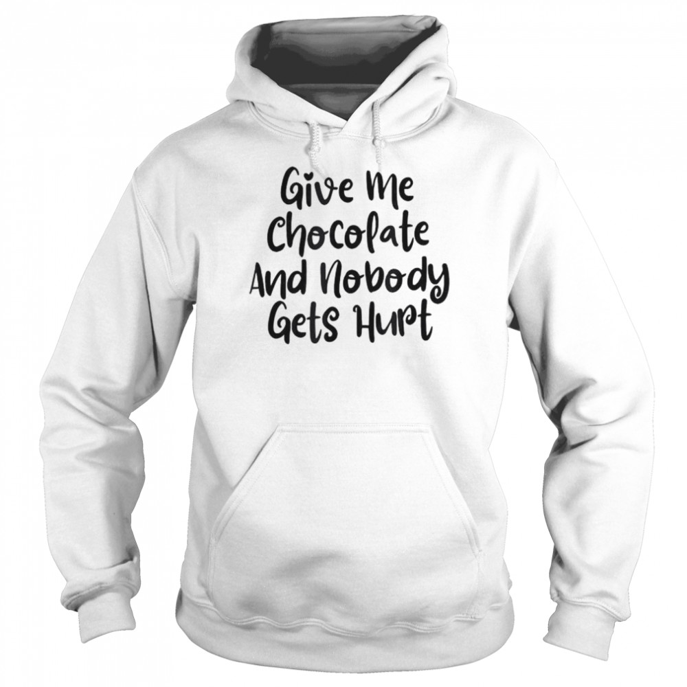 From Daughter Give Me Chocolate And Nobody Gets Hurt Shirt 4 » Cool Gifts for You - Mfamilygift From Daughter Give Me Chocolate And Nobody Gets Hurt Shirt 4