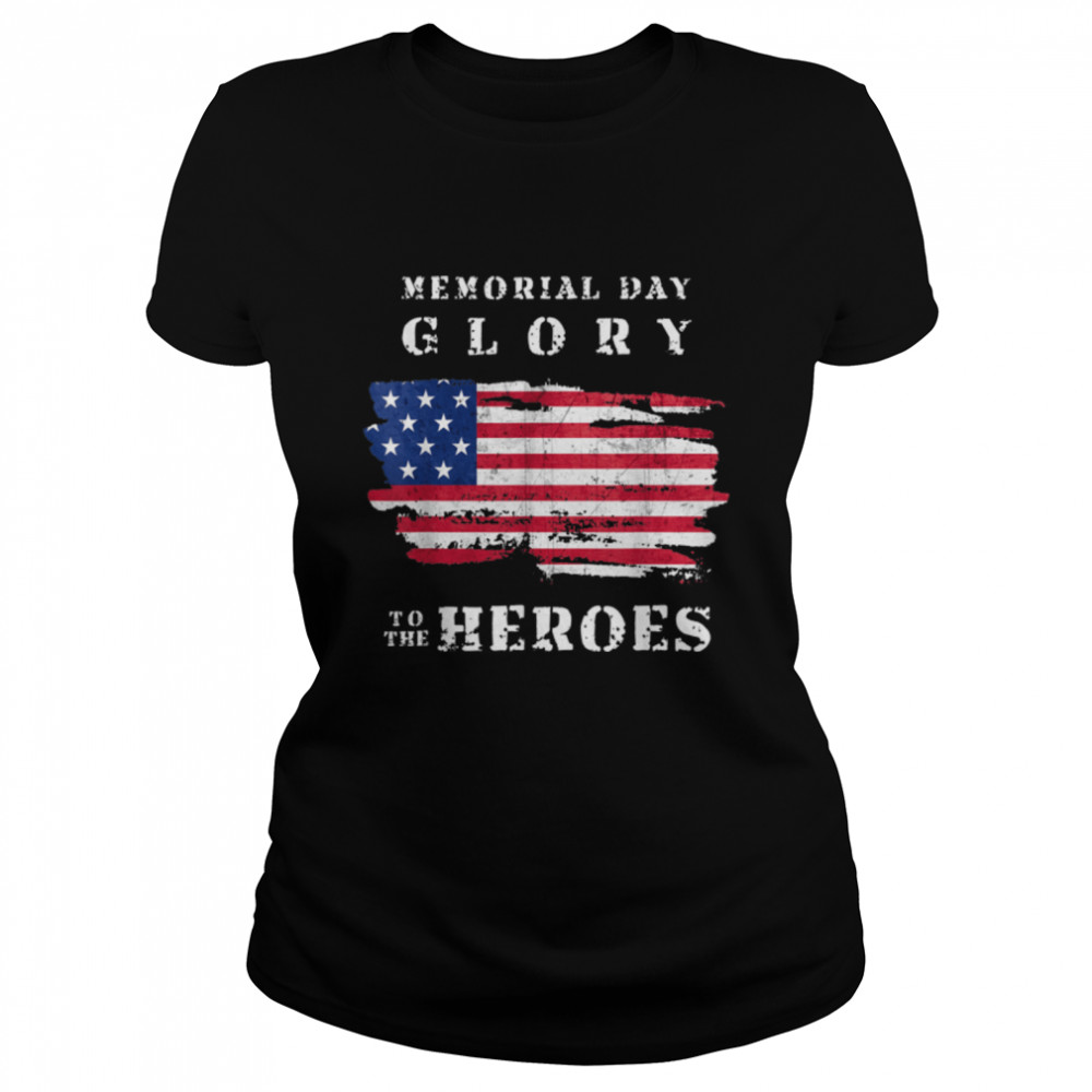 Glory To The Heroes 25Th Memorial Day Vintage American Flag T-Shirt B09zk9443q 1 » Cool Gifts for You - Mfamilygift Glory To The Heroes 25Th Memorial Day Vintage American Flag T-Shirt B09zk9443q 1