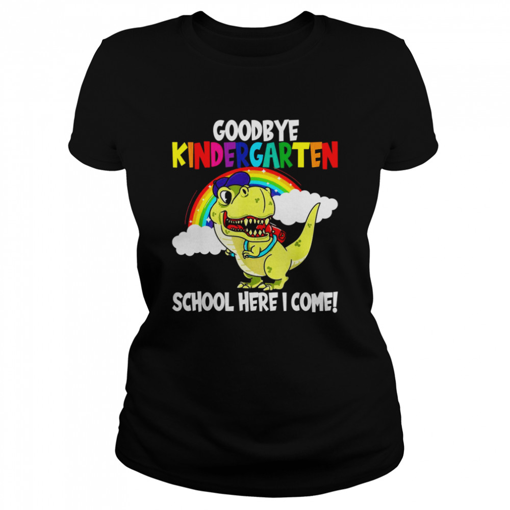 Goodbye Kindergarten School I’M Coming Dino School Beginners Shirt 1 » Cool Gifts for You - Mfamilygift Goodbye Kindergarten School I’M Coming Dino School Beginners Shirt 1