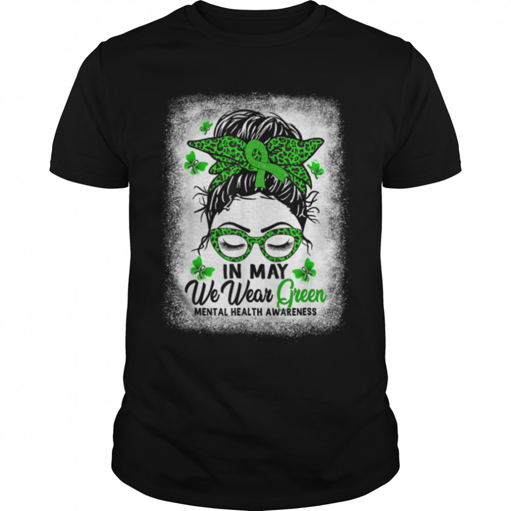 Green Messy Bun In May We Wear Green Mental Health Awareness T-Shirt B09zkmcd74 Green Messy Bun In May We Wear Green Mental Health Awareness T-Shirt B09zkmcd74