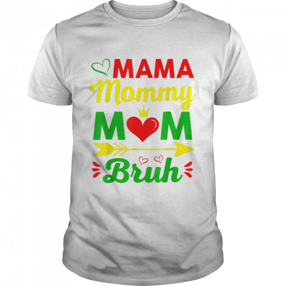 Happy Mothers Day Gifts Black Mama Mommy Mom Bruh Family T-Shirt B09zdxnt6g Happy Mothers Day Gifts Black Mama Mommy Mom Bruh Family T-Shirt B09zdxnt6g