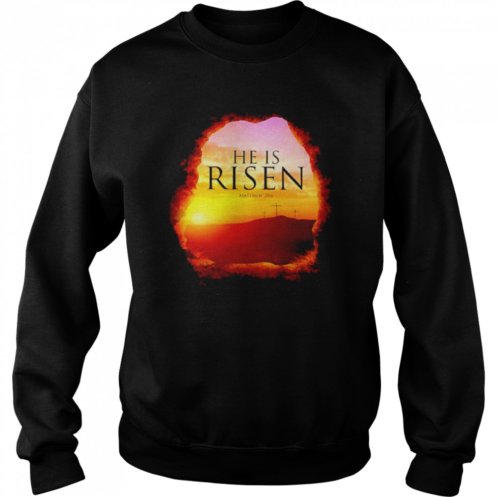 He Is Risen Matthew 286 Shirt 3 » Cool Gifts for You - Mfamilygift He Is Risen Matthew 286 Shirt 3